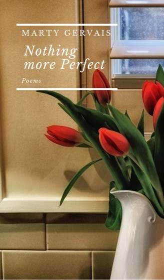 Nothing More Perfect by Marty Gervais - Paperback