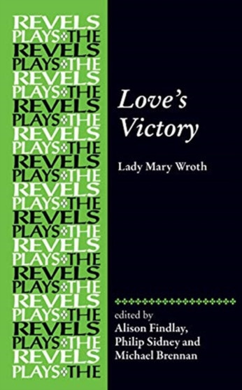 Love's Victory : By Lady Mary Wroth by Alison Findlay - Hardback