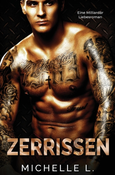 Zerrissen : Ein Milliardar Liebesroman by Michelle L - Paperback