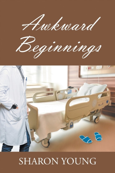 Awkward Beginnings by Sharon Young - Paperback