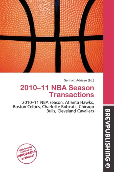 2010-11 NBA Season Transactions by Germain Adriaan - Paperback