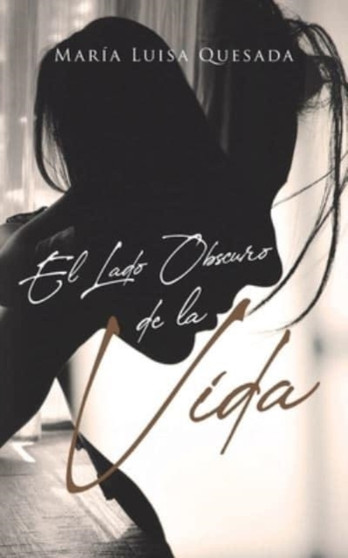 El Lado Obscuro de la Vida by Maria Luisa Quesada - Paperback