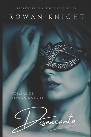 Desencanto : Poemas de Rowan Knight by Rowan Knight - Paperback