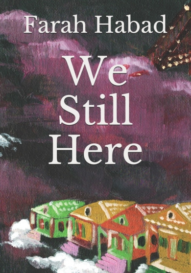 We Still Here by Farah a Habad - Paperback