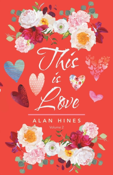 This Is Love : Volume 2 by Alan Hines - Paperback