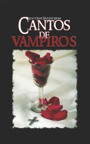 Cantos de vampiros : 1 by Engelberth Grijalva - Paperback