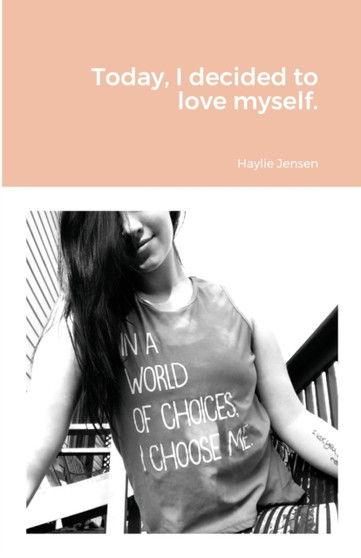 Today, I decided to love myself. by Haylie Jensen - Paperback