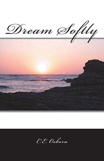 Dream Softly by C E Osborn - Paperback