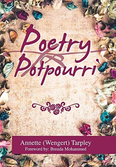 Poetry Potpourri by Annette Tarpley - Hardback
