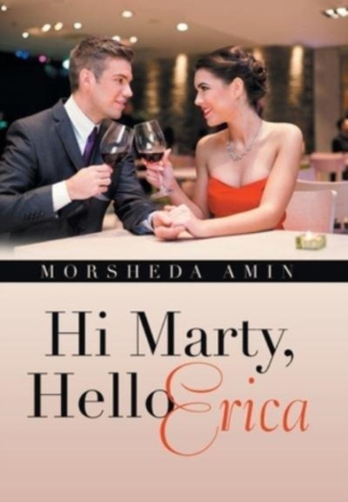 Hi Marty, Hello Erica by Morsheda Amin - Hardback