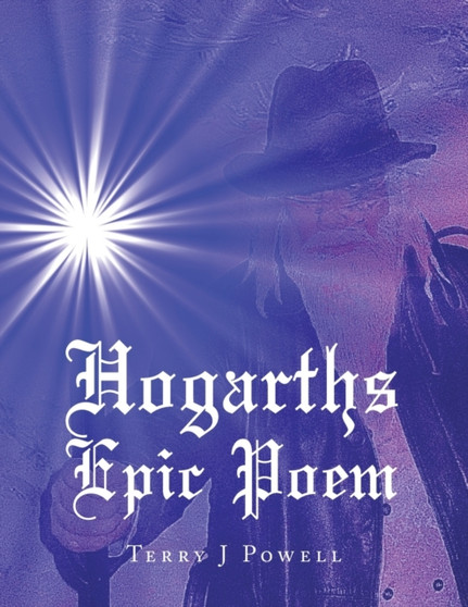 Hogarths Epic Poem by Terry J Powell - Paperback