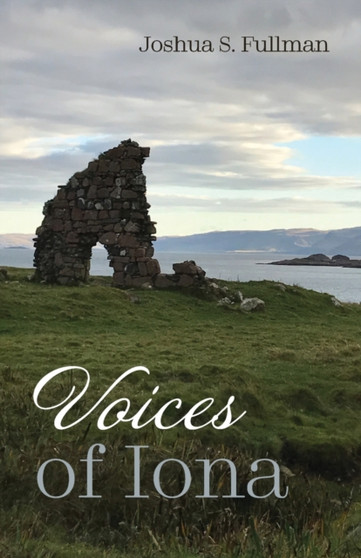 Voices of Iona by Joshua S Fullman - Paperback
