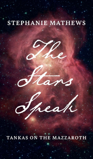 The Stars Speak by Stephanie Mathews - Hardback