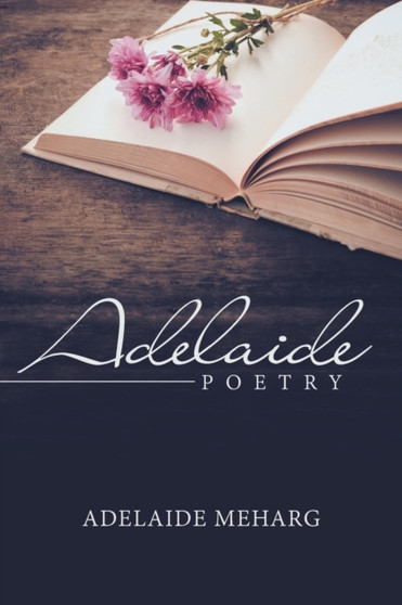 Adelaide Poetry by Adelaide Meharg - Paperback