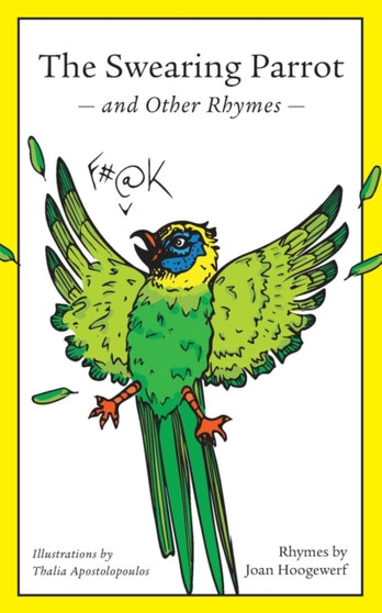 The Swearing Parrot and Other Rhymes by Joan Hoogewerf - Paperback