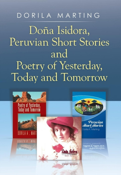 Dona Isidora, Peruvian Short Stories and Poetry of Yesterday, Today and Tomorrow by Dorila Marting - Hardback