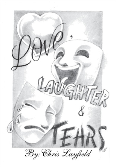Love, Laughter and Tears by Chris Layfield - Hardback
