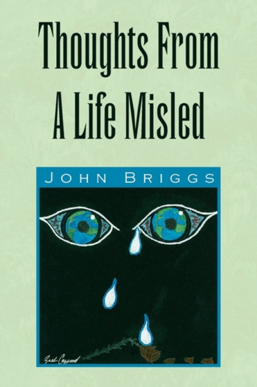 Thoughts From A Life Misled by MR John Briggs - Paperback