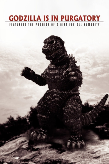 Godzilla Is in Purgatory by David J Smith - Paperback