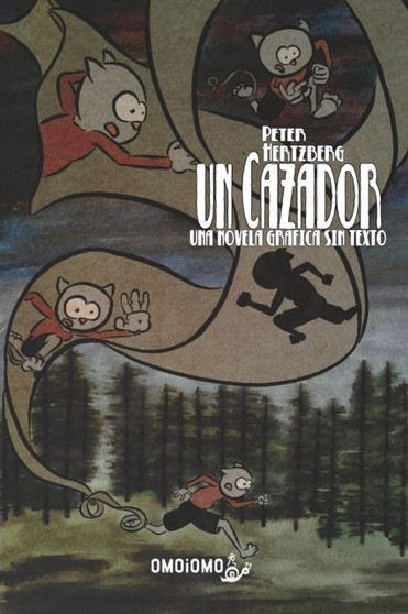 Un Cazador : Una novela grafica sin texto by Peter Hertzberg - Paperback