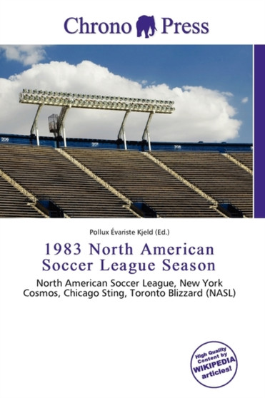 1983 North American Soccer League Season by Pollux Variste Kjeld - Paperback