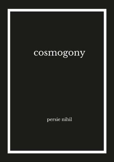 Cosmogony by Persie Nihil - Paperback