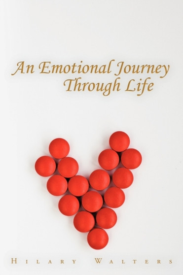 An Emotional Journey Through Life by Hilary Walters - Paperback