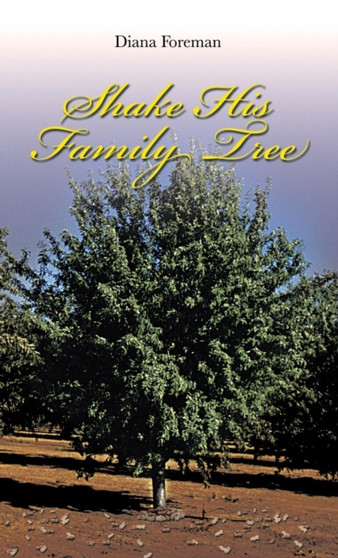 Shake His Family Tree by Diana Foreman - Hardback