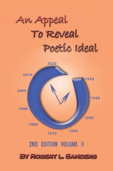 An Appeal to Reveal Poetic Ideal : 2nd Edition Volume II by Robert Sanders - Paperback