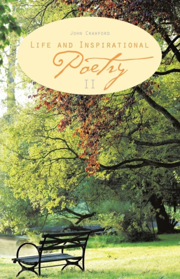 Life and Inspirational Poetry : II by John Crawford - Paperback