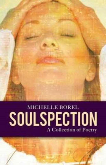 Soulspection : A Collection of Poetry by Michelle Borel - Paperback