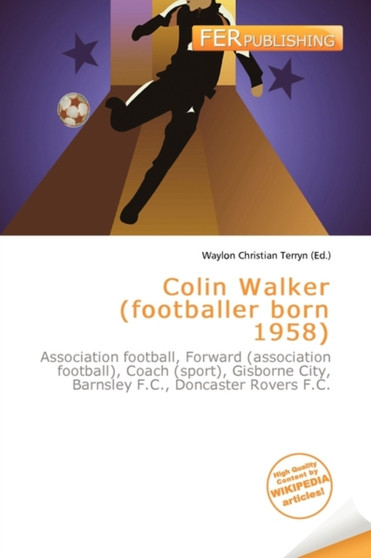 Colin Walker (Footballer Born 1958) by Waylon Christian Terryn - Paperback