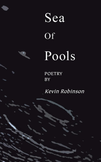Sea of Pools by Kevin Robinson - Paperback
