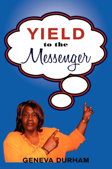 Yield to the Messenger by Geneva Durham - Paperback