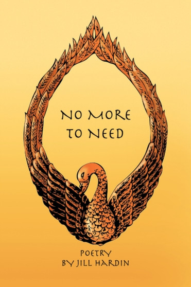 No More to Need by Jill Hardin - Hardback