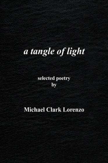 A tangle of light by Michael Clark Lorenzo - Paperback