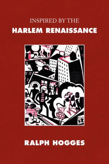 Inspired by the Harlem Renaissance by Ralph Hogges - Paperback