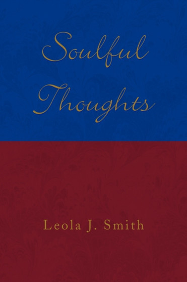 Soulful Thoughts by Leola J Smith - Paperback