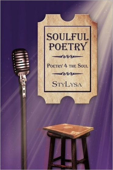Soulful Poetry : Poetry 4 the Soul by Stylysa - Paperback