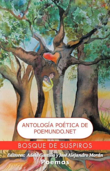 Bosque de Suspiros : Antolog a Poetica de Poemundo.Net by Adela Castillo - Paperback