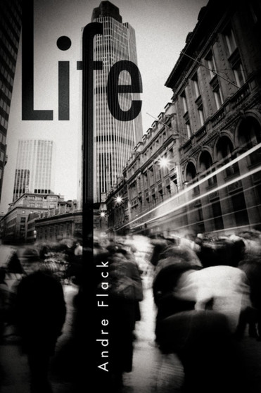 Life by Andre Flack - Paperback