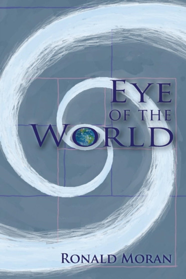 Eye of the World by Ronald Moran - Paperback