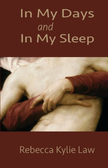 In My Days and In My Sleep by Rebecca Kylie Lowe - Paperback