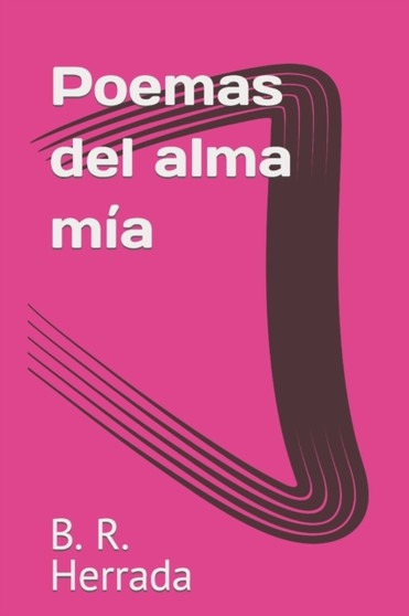 Poemas del alma mia by B R Herrada - Paperback