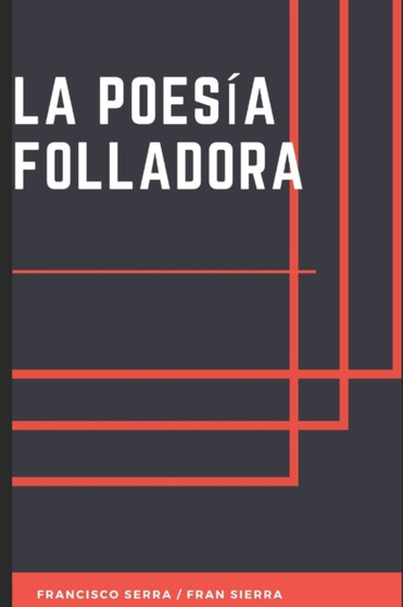 La Poesia Folladora by Francisco San Martin Serra - Paperback