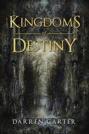 Kingdoms of Destiny by Darren Carter - Paperback