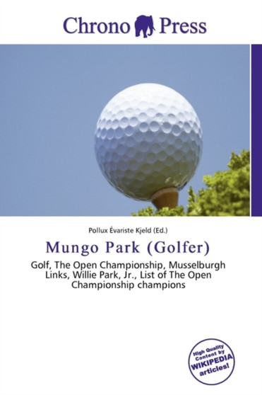 Mungo Park (Golfer) by Pollux Variste Kjeld - Paperback
