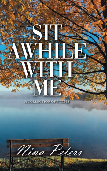 Sit Awhile with Me by Nina Peters - Hardback