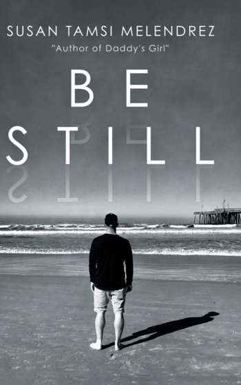 Be Still by Susan Tamsi Melendrez - Hardback