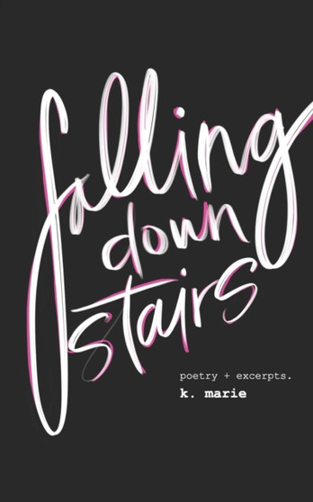Falling Down Stairs by K Marie - Paperback